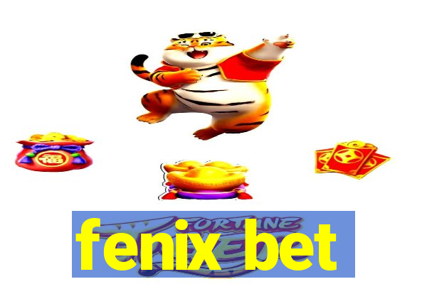 fenix bet